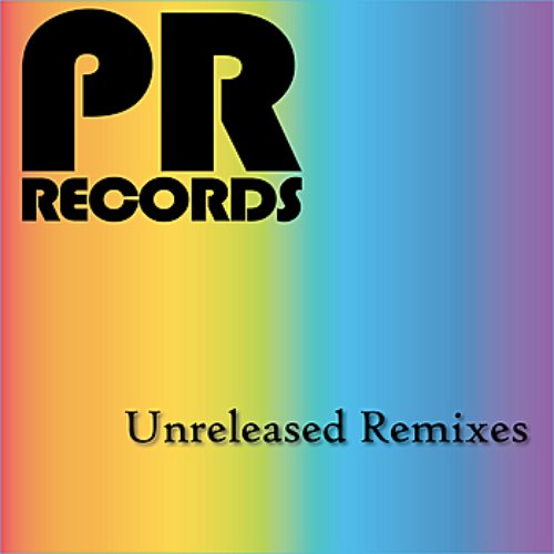 Unreleased Remixes