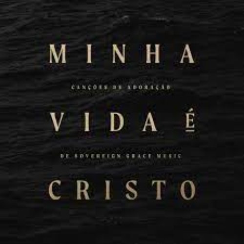 Minha vida é Cristo