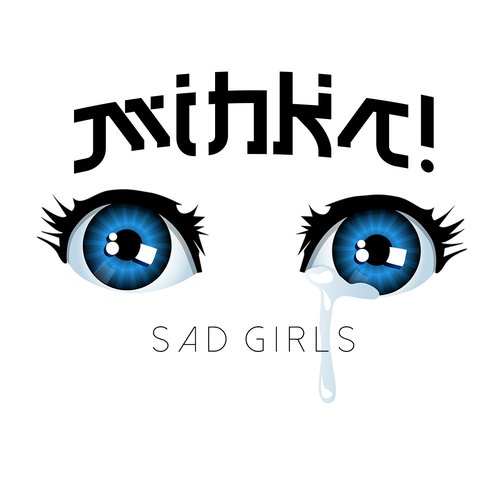 Sad Girls