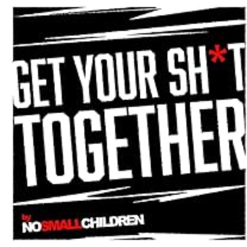 Get Your Shit Together - Single