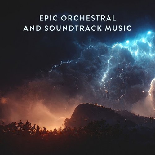 Epic Orchestral and Soundtrack Music