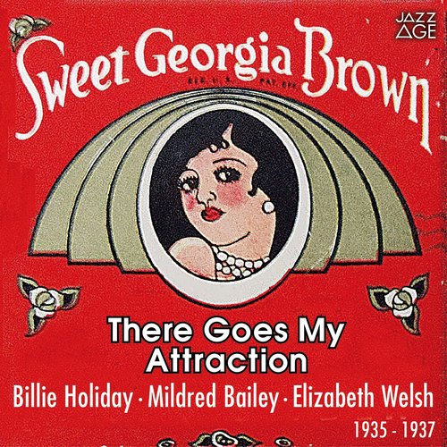 There Goes My Attraction (Original Recordings, 1935 - 1937)