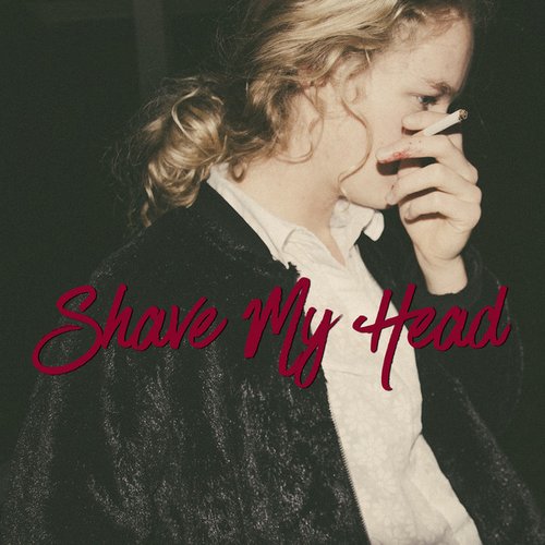 Shave My Head - Single