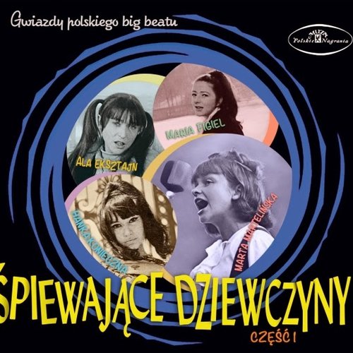 Gwiazdy polskiego big beatu - Śpiewające dziewczyny (Część I)