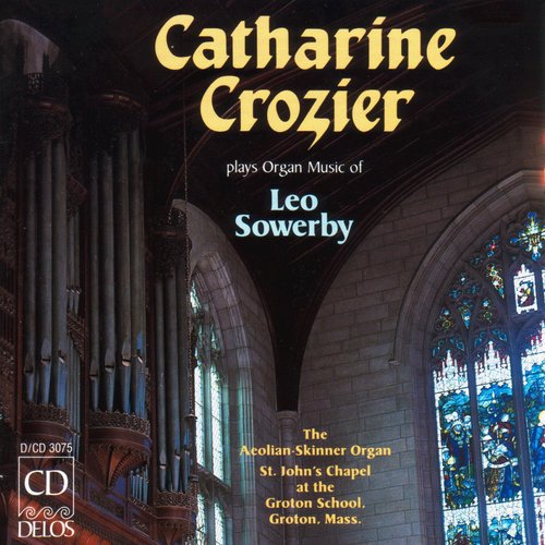 Sowerby, L.: Symphony for Organ in G Major / Requiescat in Pace / Fantasy for Flute Stops