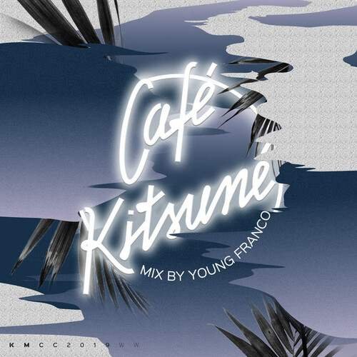 Café Kitsuné Mixed by Young Franco (DJ Mix)