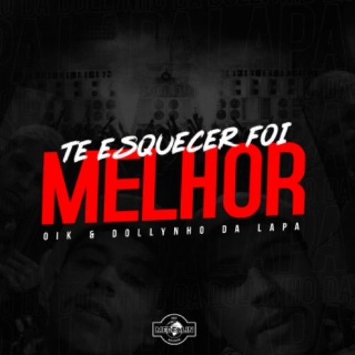 Te Esquecer Foi Melhor