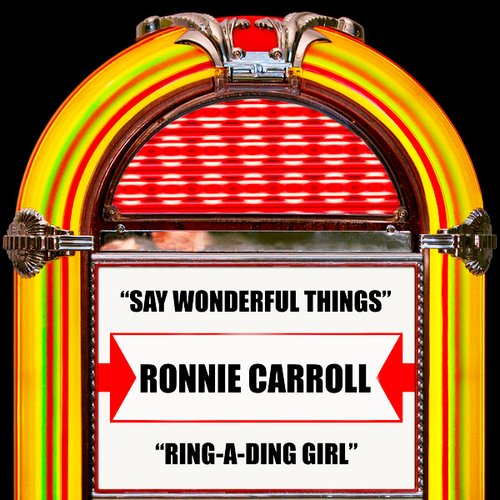 Say Wonderful Things / Ring-A-Ding Girl