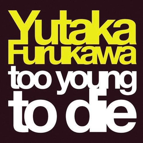 Too Young to Die