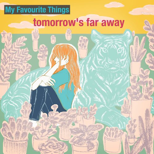 tomorrow's far away