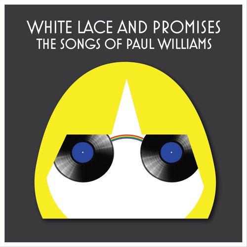 White Lace and Promises: The Songs of Paul Williams