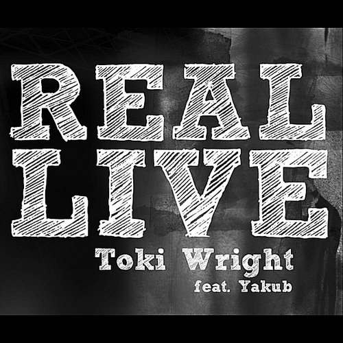 Real Live (feat. Yakub)