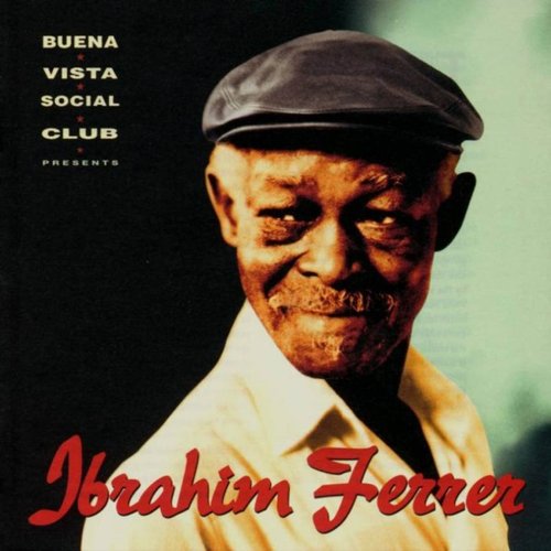 Buena Vista Social Club Presents Ibrahim Ferrer