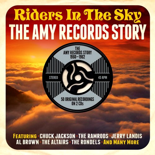 Riders In The Sky: The Amy Records Story 1960-1962