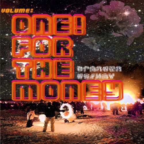 Volume: One! For the Money