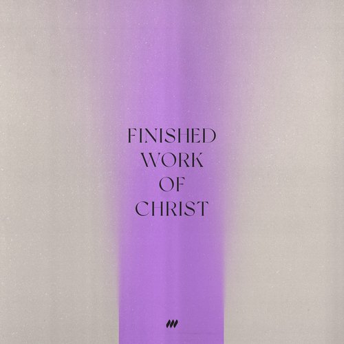 Finished Work of Christ