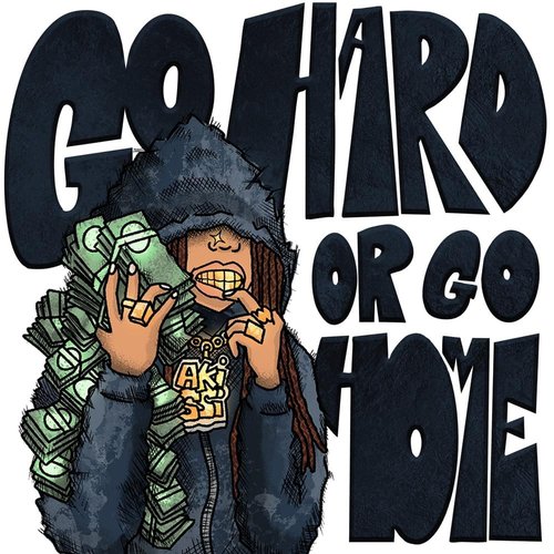 GO HARD OR GO HOME