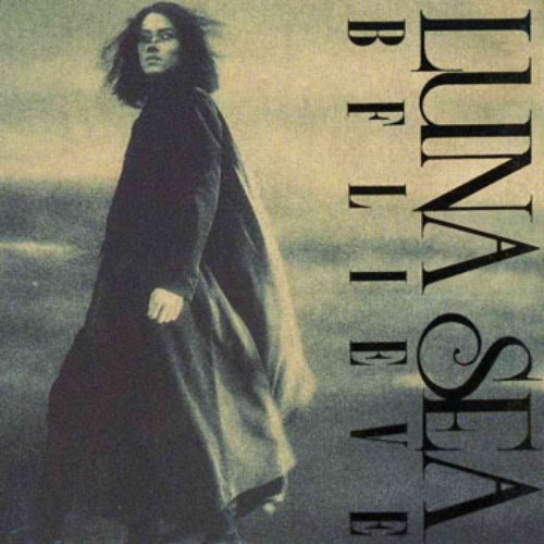 BELIEVE — LUNA SEA | Last.fm