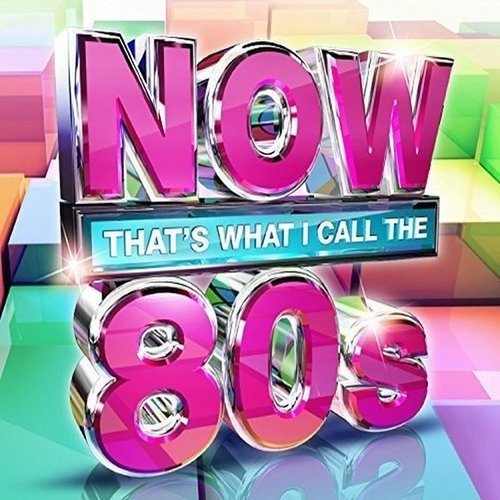 Now That's What I Call the 80s