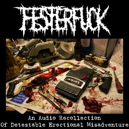 An Audio Recollection of Detestable Erectional Misadventure