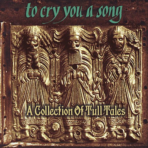 To Cry You a Song: A Collection of Tull Tales