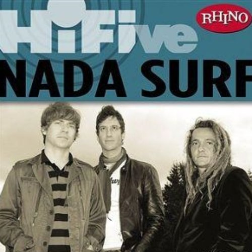 Rhino Hi-Five: Nada Surf