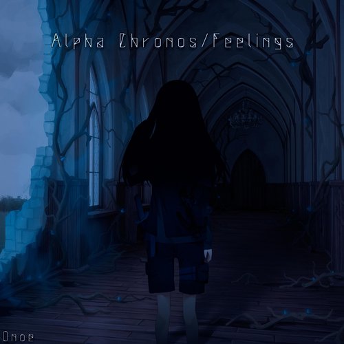 Alpha Chronos/Feelings - Single