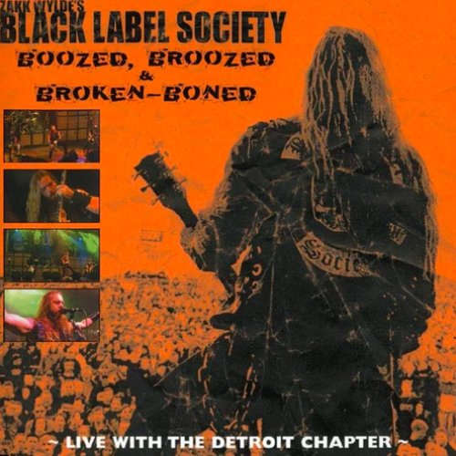 Boozed, Broozed & Broken-Boned: Live With The Detroit Chapter
