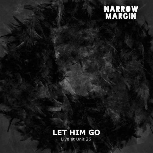 Let Him Go (Live at Unit 26) [Live at Unit 26] - Single