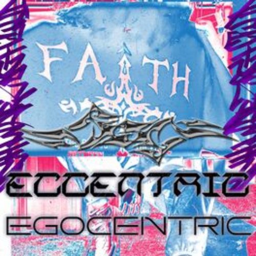 ECCENTRIC EGOCENTRIC