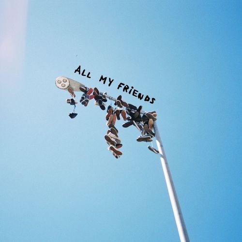 All My Friends - Single