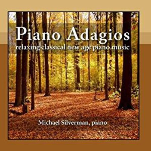 Piano Adagios: Relaxing Classical New Age Piano Music