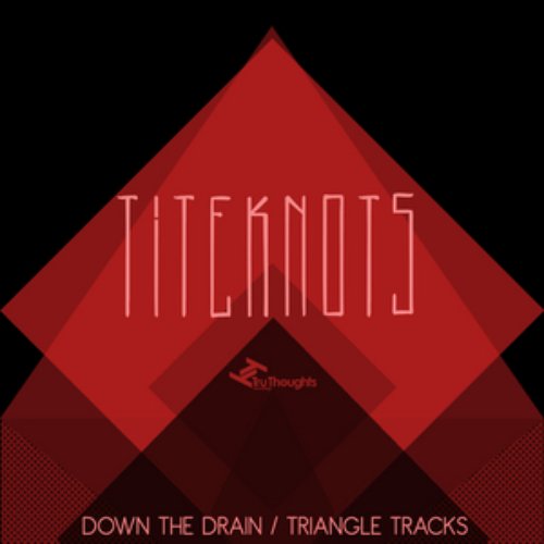 Down The Drain / Triangle Tracks
