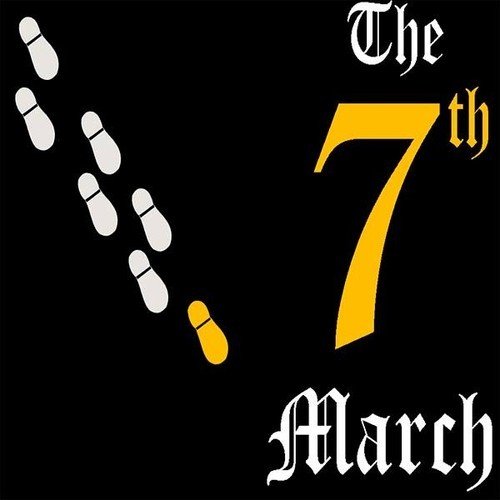 The 7th March