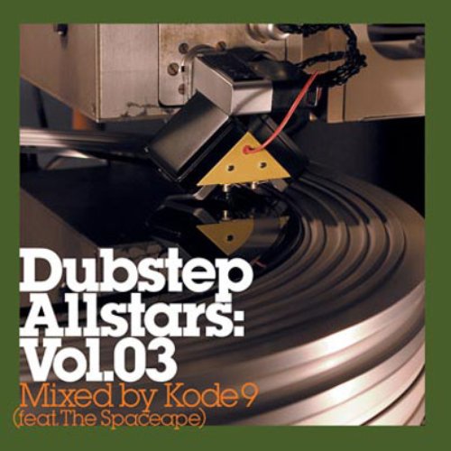 Dubstep Allstars, Volume 03: Mixed by Kode9
