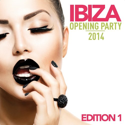 Ibiza Opening Party 2014 (Edition 1)