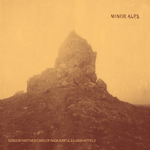 Minor Alps: Songs by Matthew Caws (of Nada Surf) & Juliana Hatfield