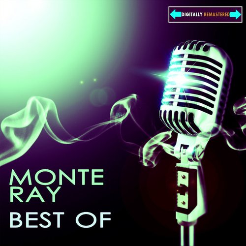 The Best of Monte Ray Remastered