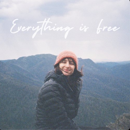 Everything Is Free - Single