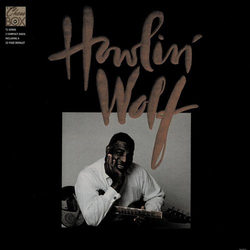 The Chess Box: Howlin' Wolf