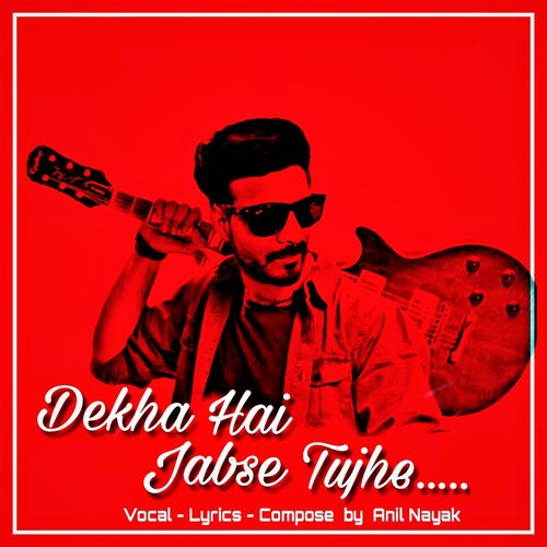 Dekha Hai Jabse Tujhe [Explicit]
