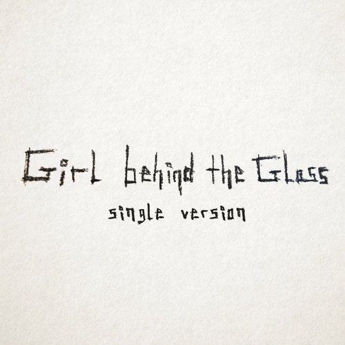 Girl Behind The Glass
