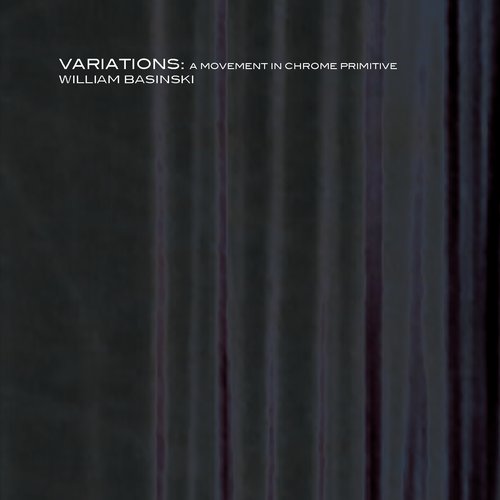 Variations: A Movement in Chrome Primitive