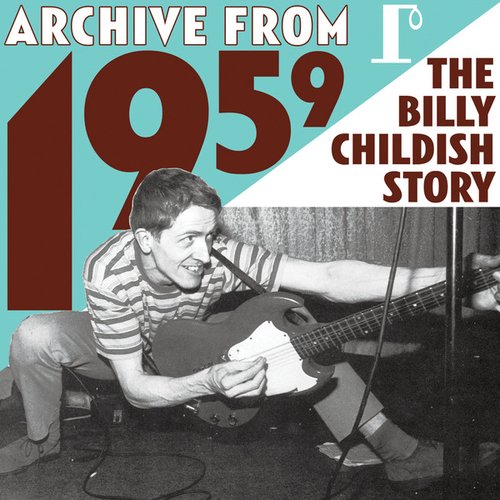 Archive from 1959 - The Billy Childish Story