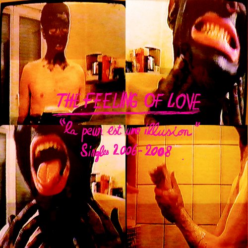 La Peur Est Une Illusion: Singles 2006-2008
