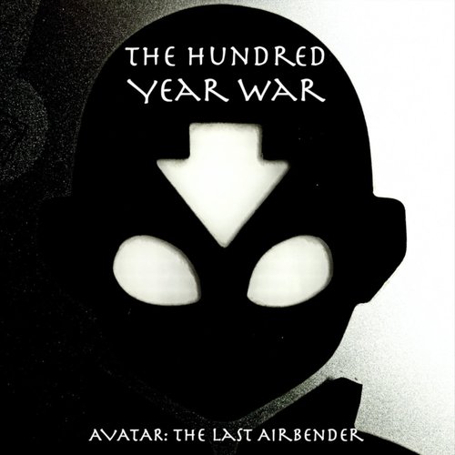 The Hundred Year War (Music from Avatar: The Last Airbender) - EP
