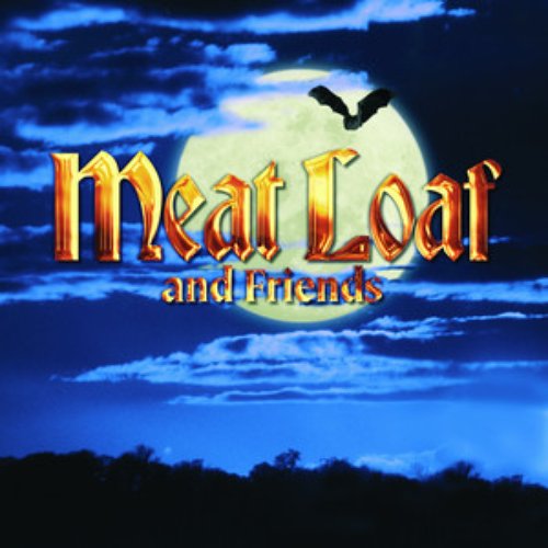 Meatloaf & Friends