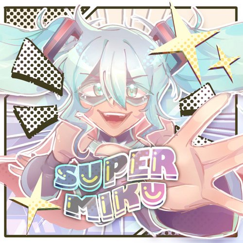 SuperMiku!!