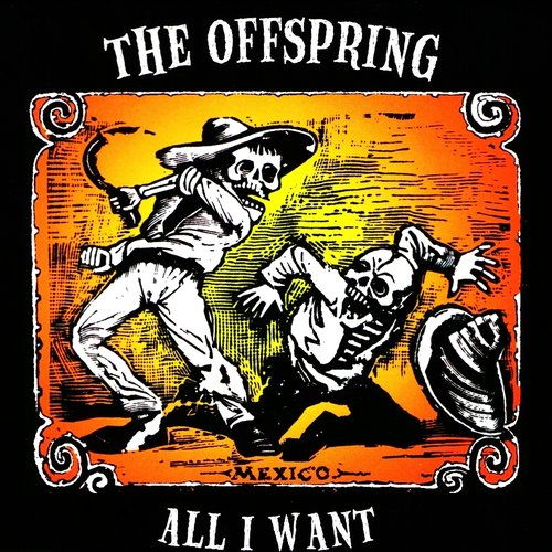 All I Want — The Offspring | Last.fm