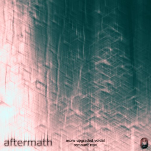 aftermath (noxw upgraded voidal remnant rmx)